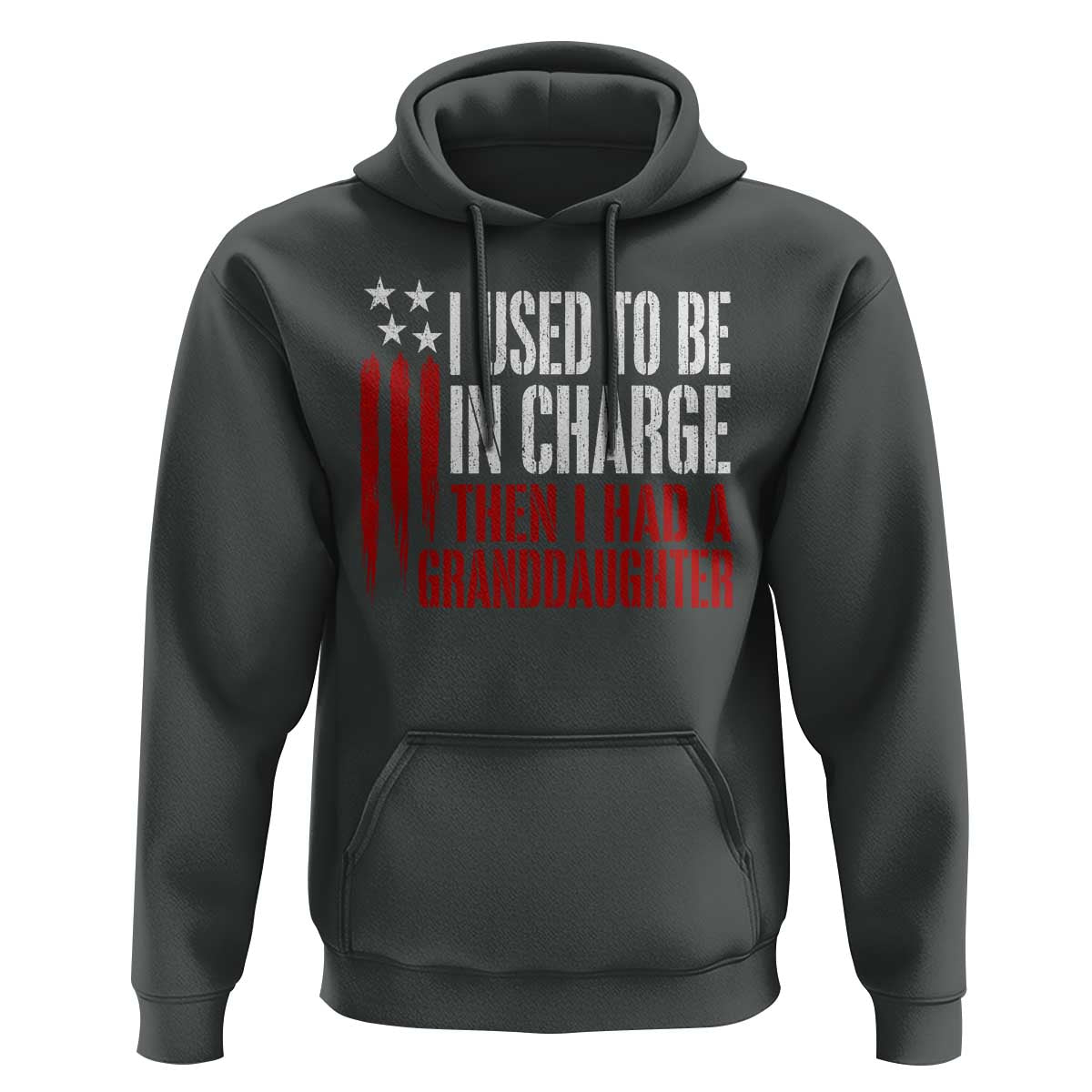 I Used To Be in Charge Then I Had A Granddaughter Hoodie Funny Saying Gag Gift Birthday Grandpa Fathers Day US Flag