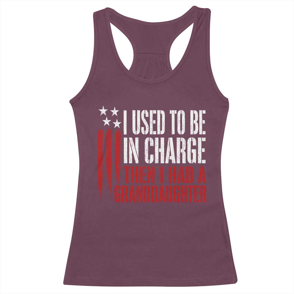 I Used To Be in Charge Then I Had A Granddaughter Racerback Tank Top Funny Saying Gag Gift Birthday Grandpa Fathers Day US Flag