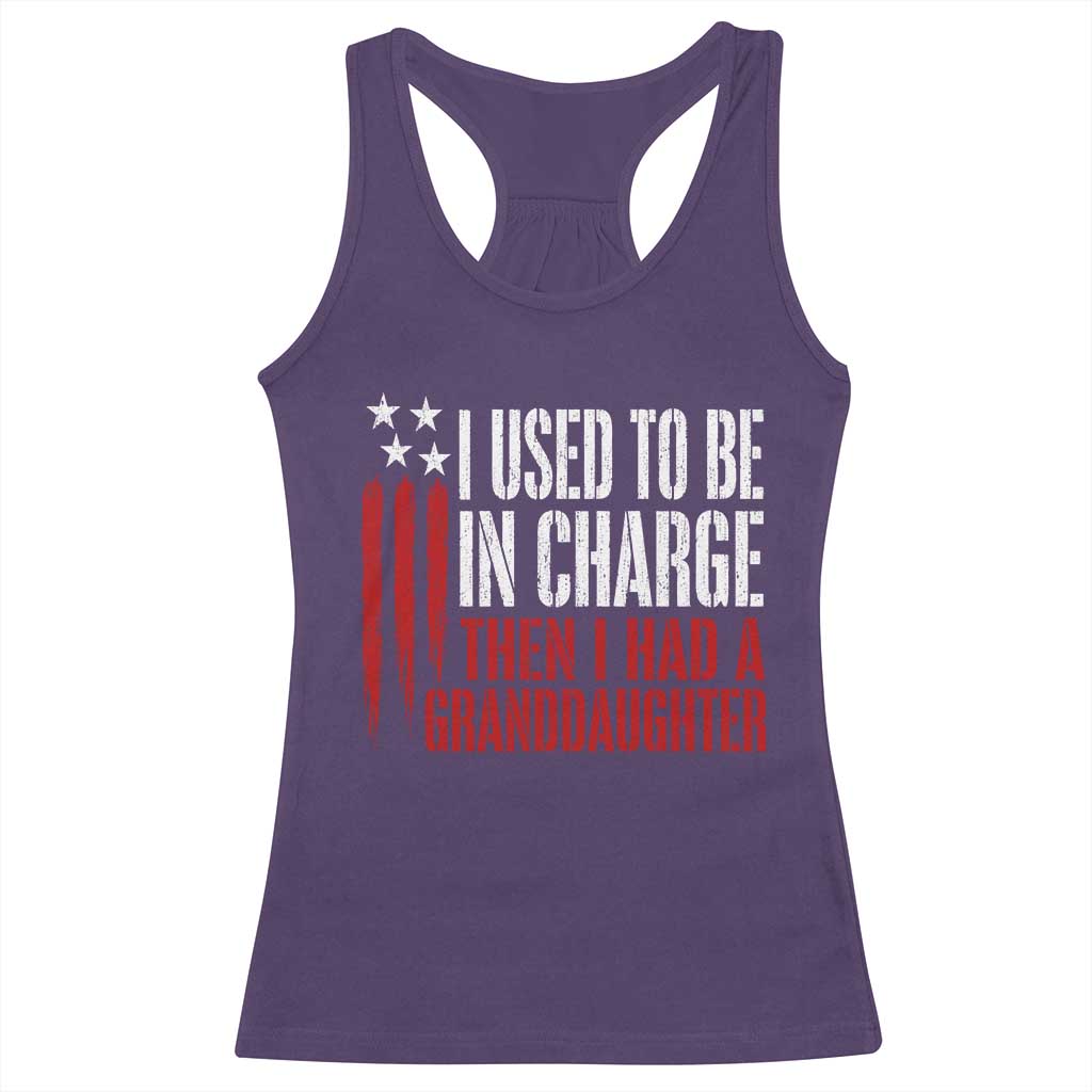 I Used To Be in Charge Then I Had A Granddaughter Racerback Tank Top Funny Saying Gag Gift Birthday Grandpa Fathers Day US Flag