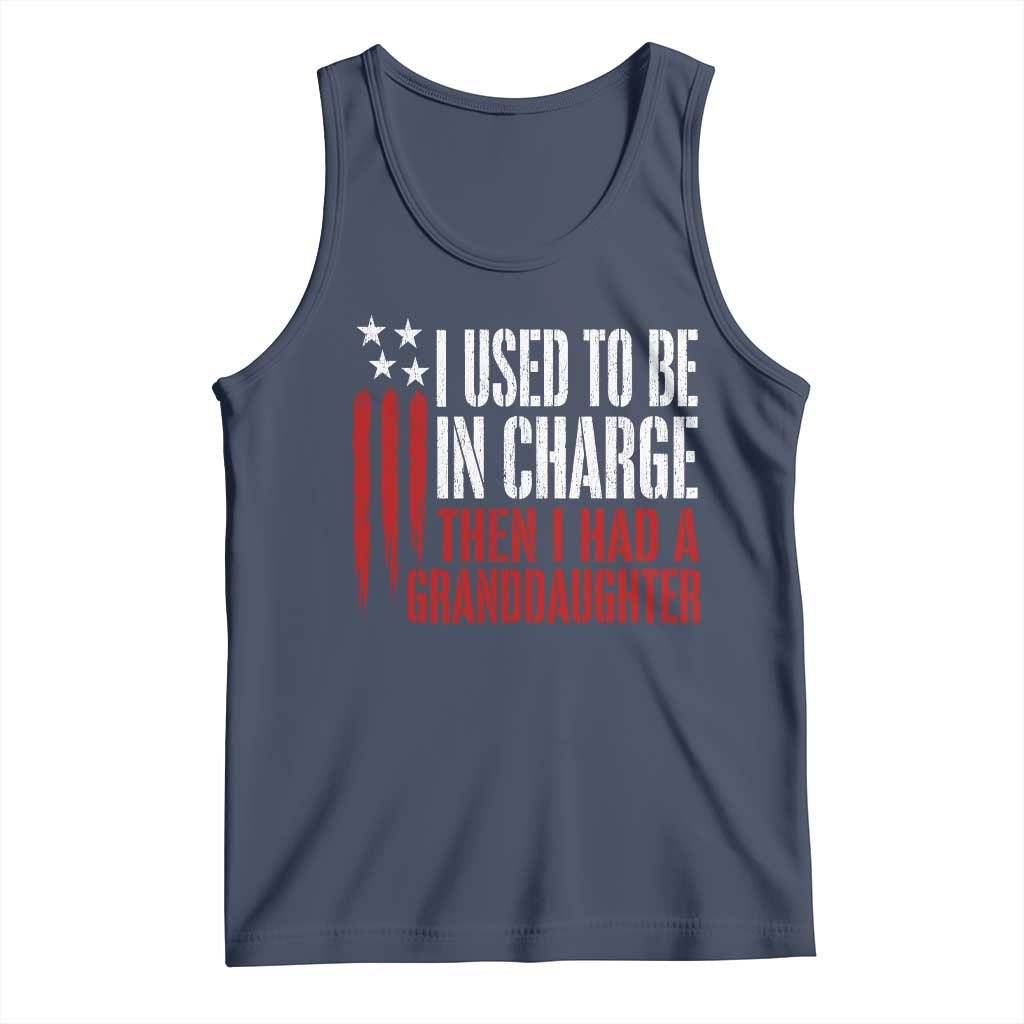 I Used To Be in Charge Then I Had A Granddaughter Tank Top Funny Saying Gag Gift Birthday Grandpa Fathers Day US Flag