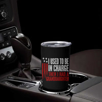 I Used To Be in Charge Then I Had A Granddaughter Tumbler Cup Funny Saying Gag Gift Birthday Grandpa Fathers Day US Flag