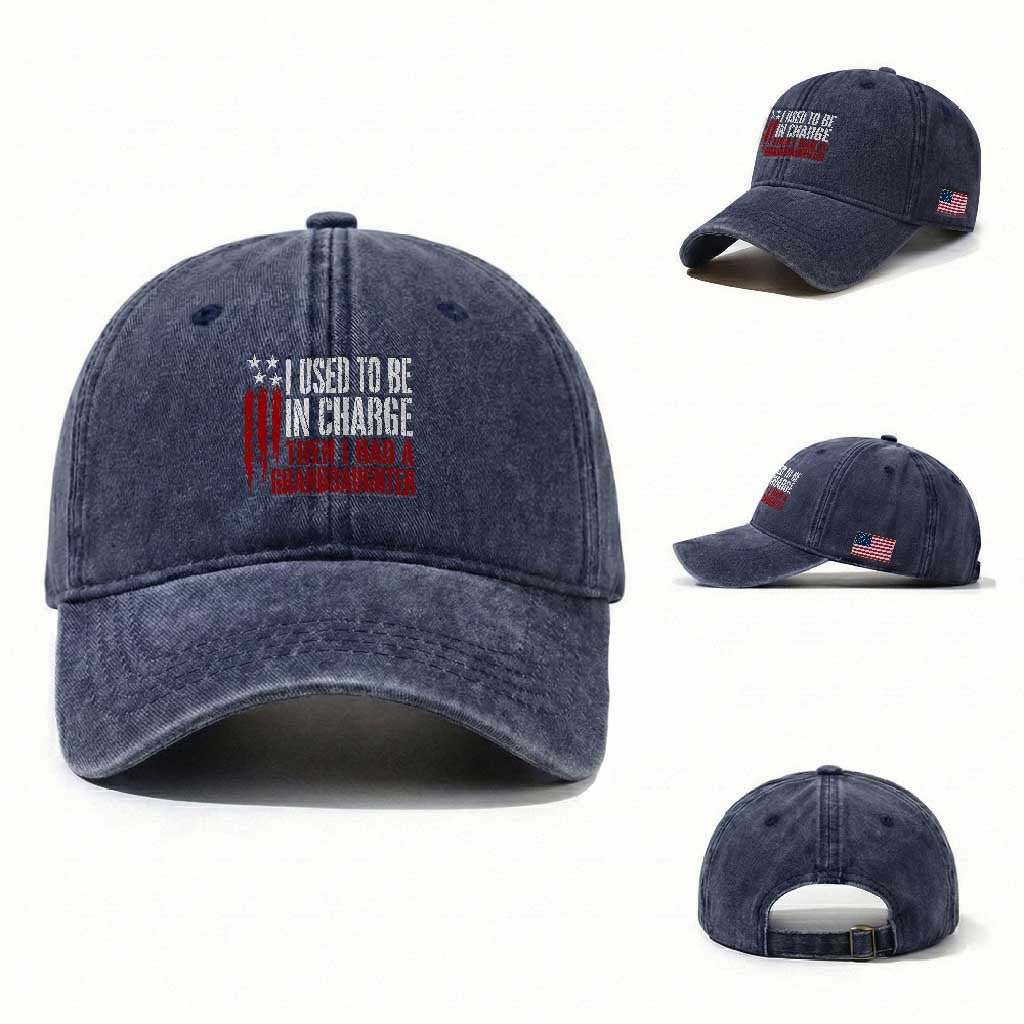 I Used To Be in Charge Then I Had A Granddaughter Washed Cotton Baseball Cap Funny Saying Gag Gift Birthday Grandpa Fathers Day US Flag