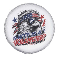 Funny 4th Of July WTF Is A Kilometer Spare Tire Cover Vintage USA Meme Patriotic Eagle Humor Independence Day