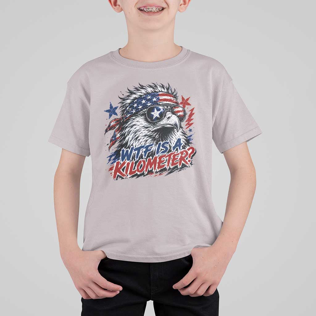 Funny 4th Of July WTF Is A Kilometer T Shirt For Kid Vintage USA Meme Patriotic Eagle Humor Independence Day