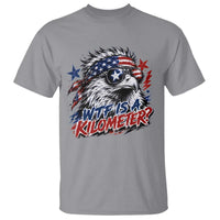 Funny 4th Of July WTF Is A Kilometer T Shirt Vintage USA Meme Patriotic Eagle Humor Independence Day