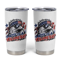 Funny 4th Of July WTF Is A Kilometer Tumbler Cup Vintage USA Meme Patriotic Eagle Humor Independence Day