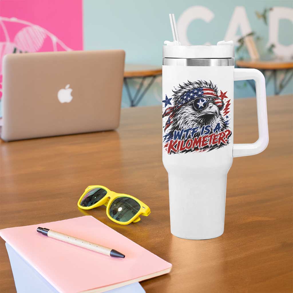 Funny 4th Of July WTF Is A Kilometer Tumbler With Handle Vintage USA Meme Patriotic Eagle Humor Independence Day
