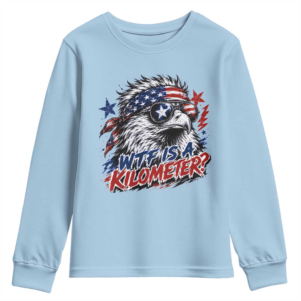 Funny 4th Of July WTF Is A Kilometer Youth Sweatshirt Vintage USA Meme Patriotic Eagle Humor Independence Day