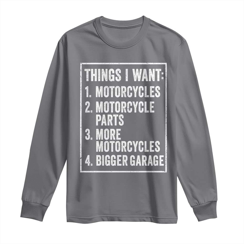 Funny Motorcycle Lovers Long Sleeve Shirt Things I Want Vintage Garage Graphic Bikers Club