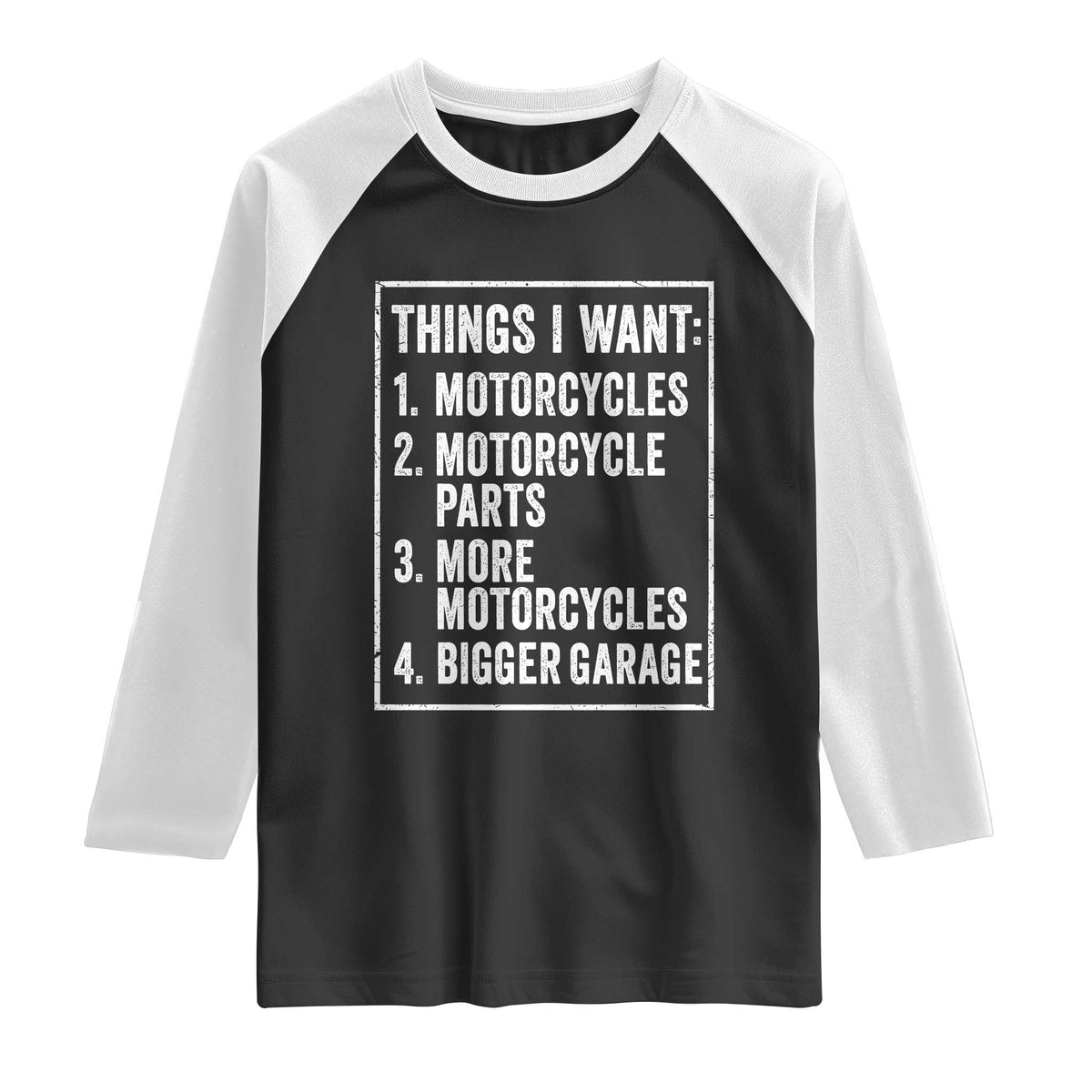 Funny Motorcycle Lovers Raglan Shirt Things I Want Vintage Garage Graphic Bikers Club
