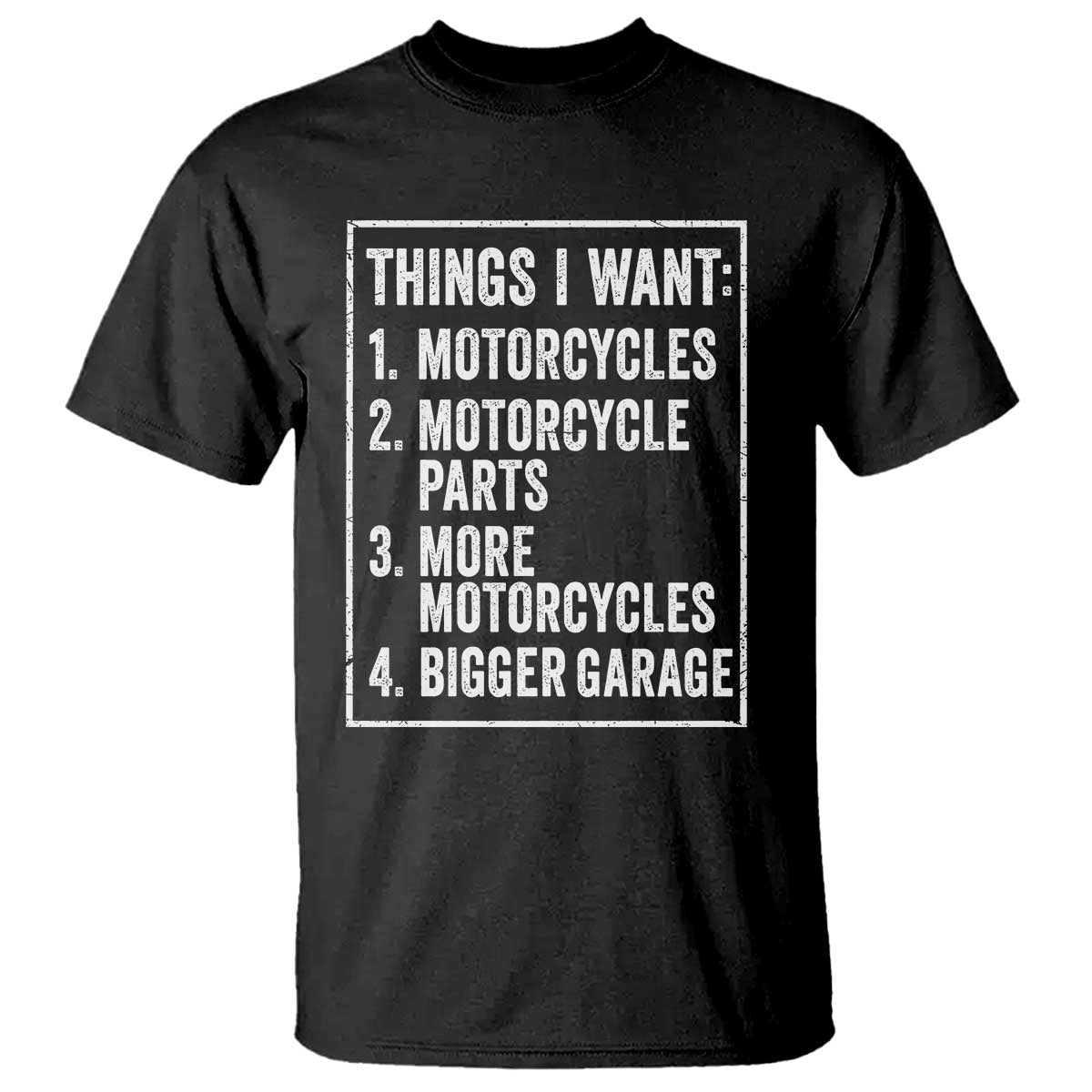 Funny Motorcycle Lovers T Shirt Things I Want Vintage Garage Graphic Bikers Club