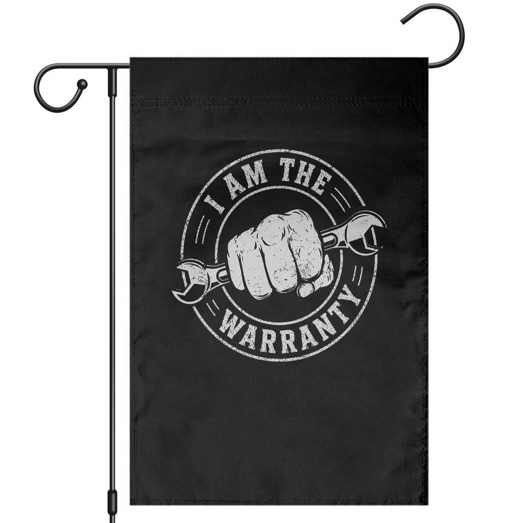 I Am The Warranty Mechanic Garden Flag Car Repair Guy Funny Handyman Distressed Graphic