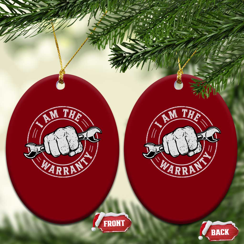 I Am The Warranty Mechanic Ceramic Ornament Car Repair Guy Funny Handyman Distressed Graphic