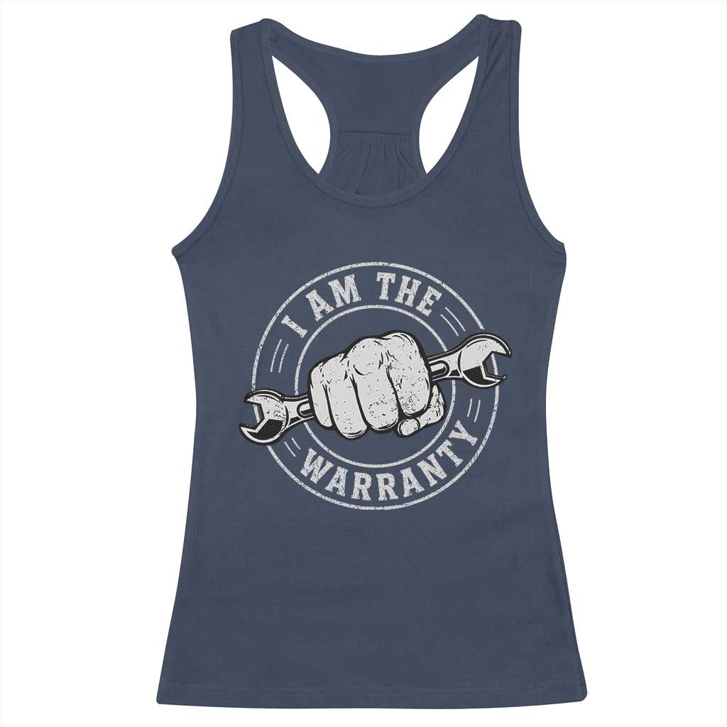 I Am The Warranty Mechanic Racerback Tank Top Car Repair Guy Funny Handyman Distressed Graphic