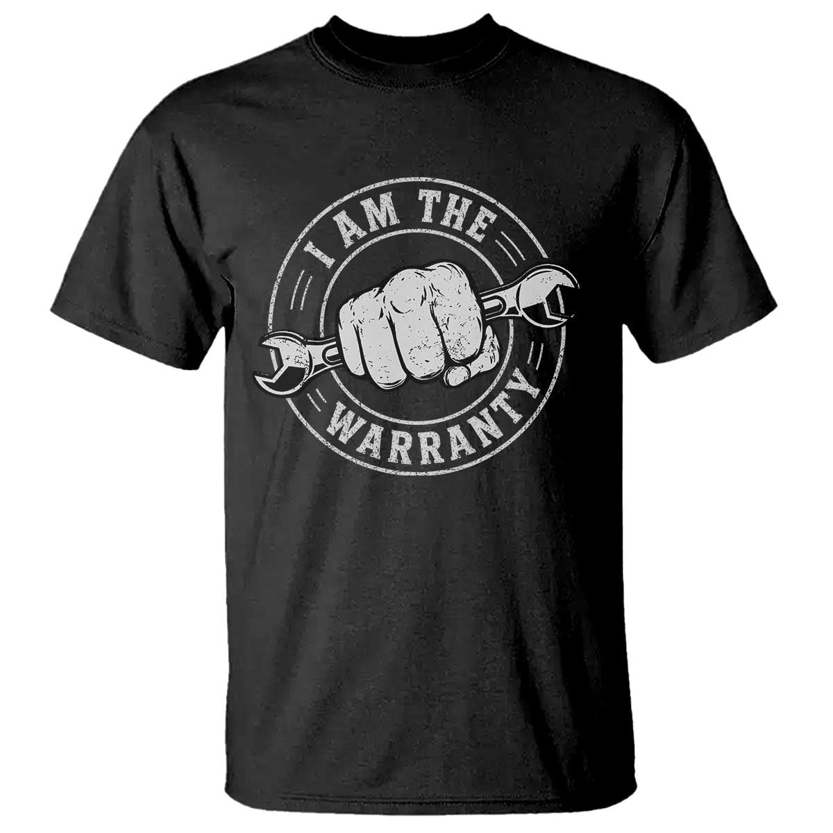 I Am The Warranty Mechanic T Shirt Car Repair Guy Funny Handyman Distressed Graphic