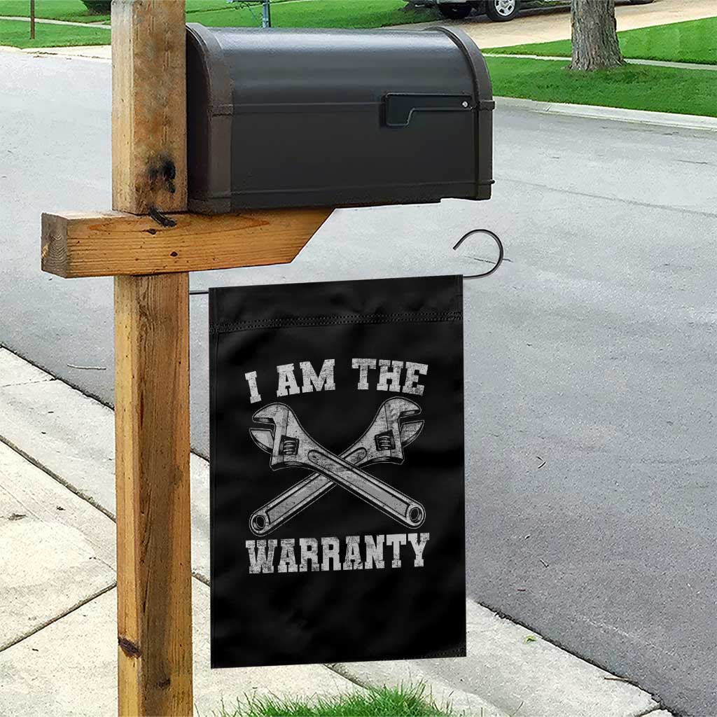 I Am The Warranty Mechanic Garden Flag Car Repair Funny Handyman Distressed Graphic