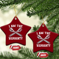I Am The Warranty Mechanic Ceramic Ornament Car Repair Funny Handyman Distressed Graphic