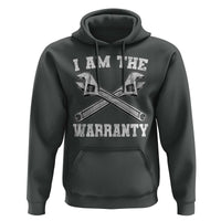 I Am The Warranty Mechanic Hoodie Car Repair Funny Handyman Distressed Graphic