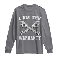 I Am The Warranty Mechanic Long Sleeve Shirt Car Repair Funny Handyman Distressed Graphic