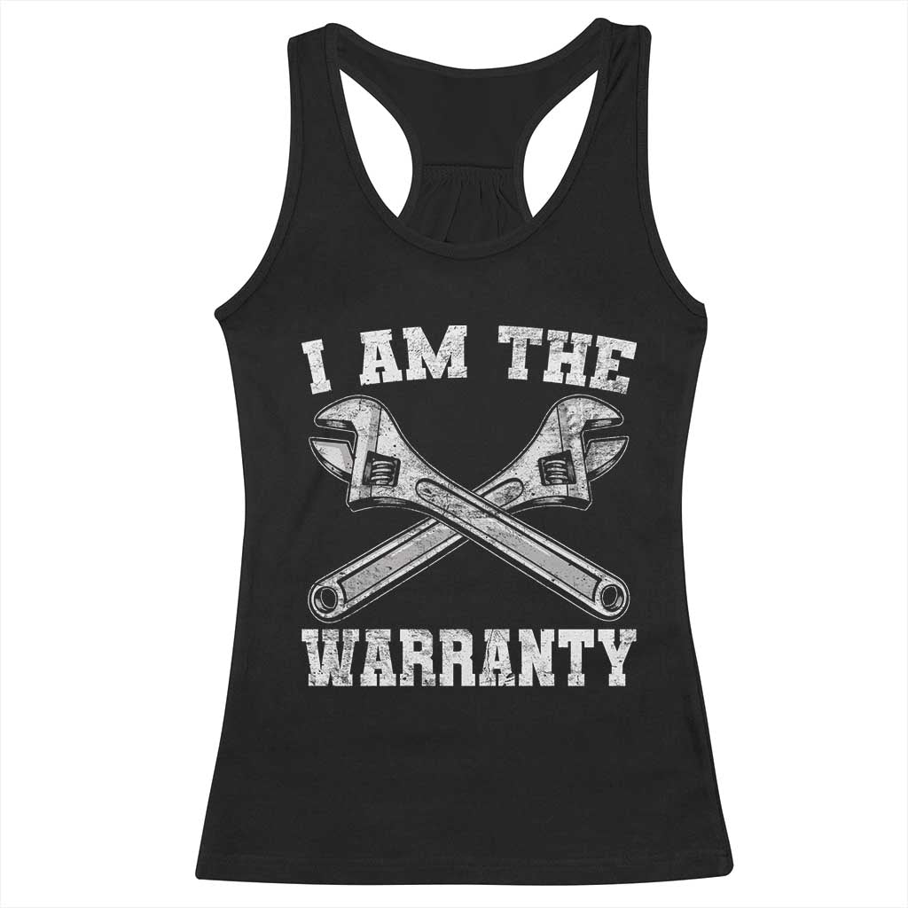 I Am The Warranty Mechanic Racerback Tank Top Car Repair Funny Handyman Distressed Graphic