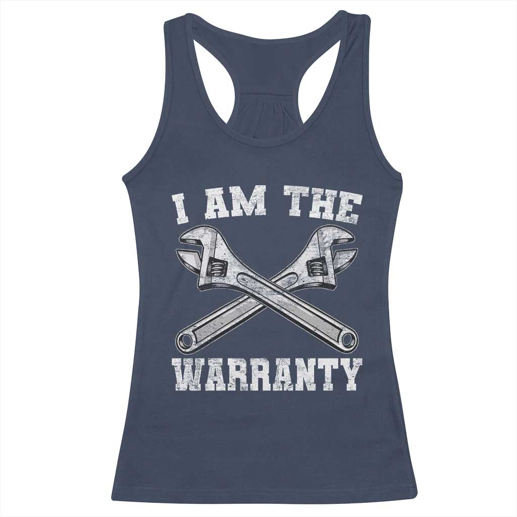 I Am The Warranty Mechanic Racerback Tank Top Car Repair Funny Handyman Distressed Graphic