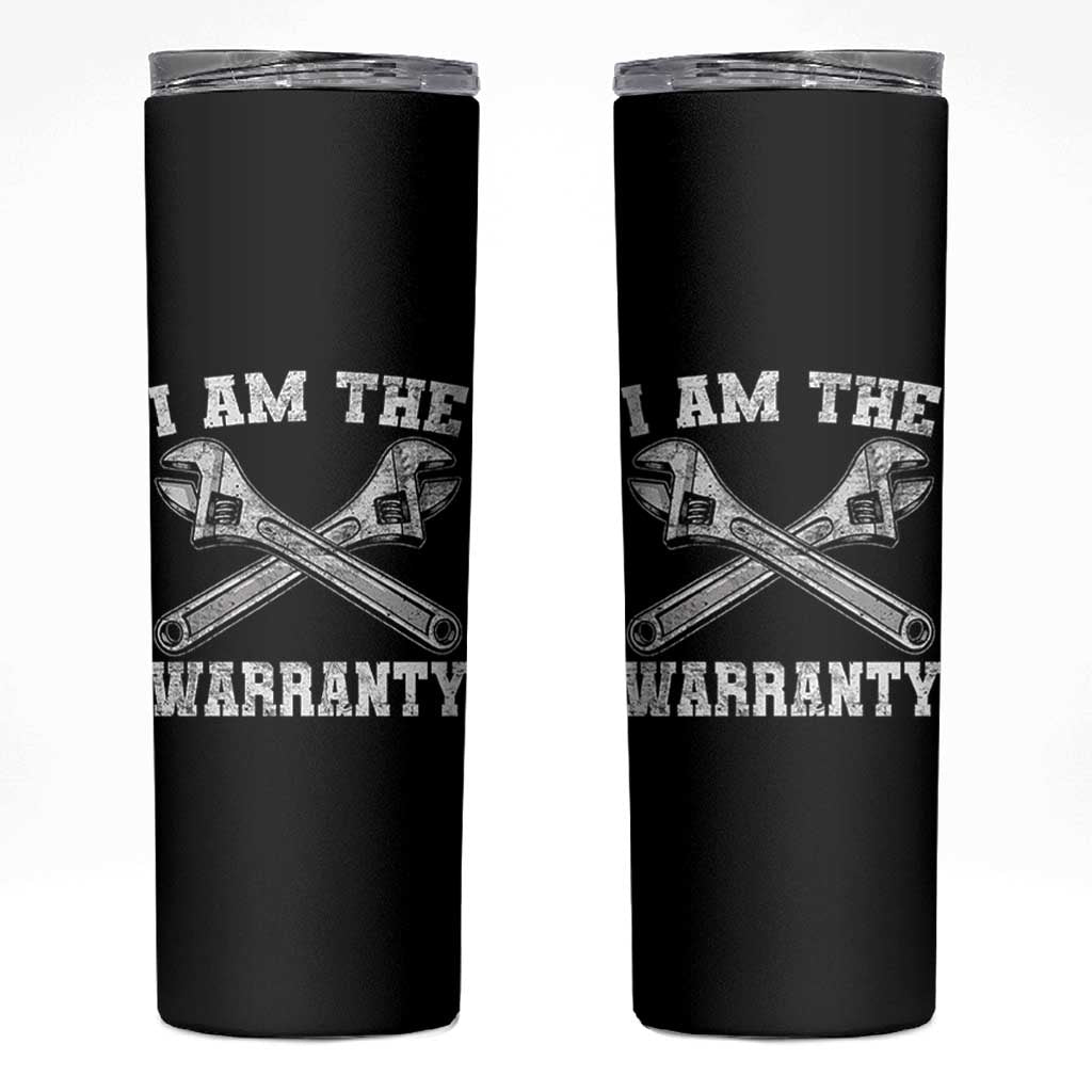 I Am The Warranty Mechanic Skinny Tumbler Car Repair Funny Handyman Distressed Graphic