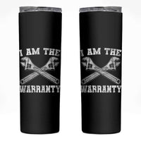 I Am The Warranty Mechanic Skinny Tumbler Car Repair Funny Handyman Distressed Graphic