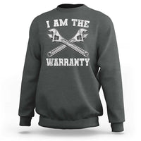 I Am The Warranty Mechanic Sweatshirt Car Repair Funny Handyman Distressed Graphic