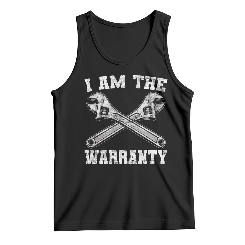 I Am The Warranty Mechanic Tank Top Car Repair Funny Handyman Distressed Graphic