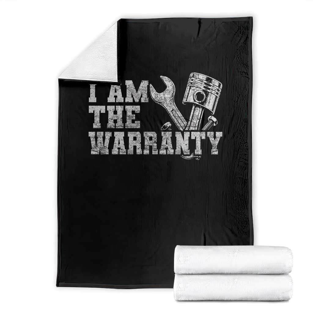 I Am The Warranty Throw Blanket Race Car Parts Repair Guy Funny Mechanic