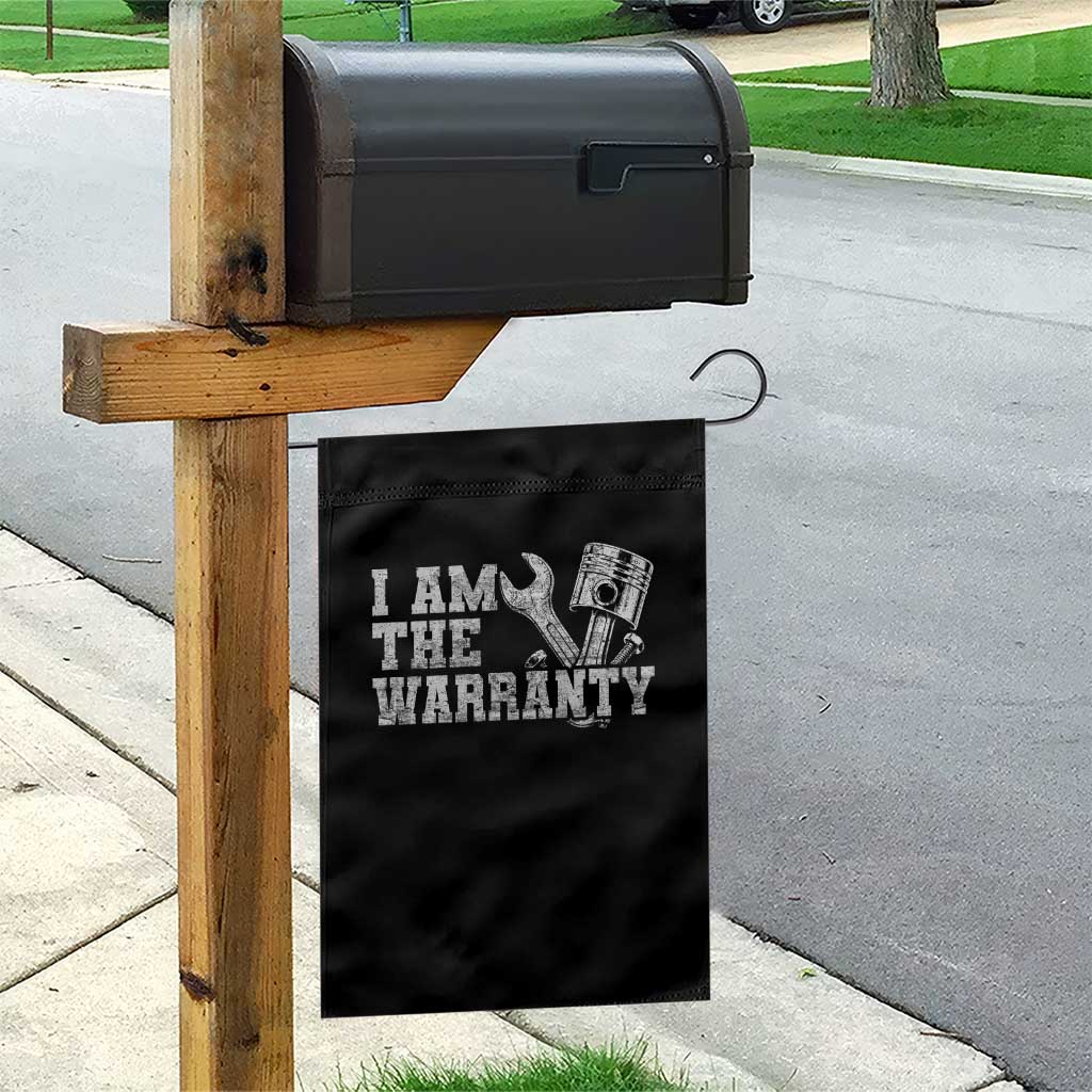I Am The Warranty Garden Flag Race Car Parts Repair Guy Funny Mechanic