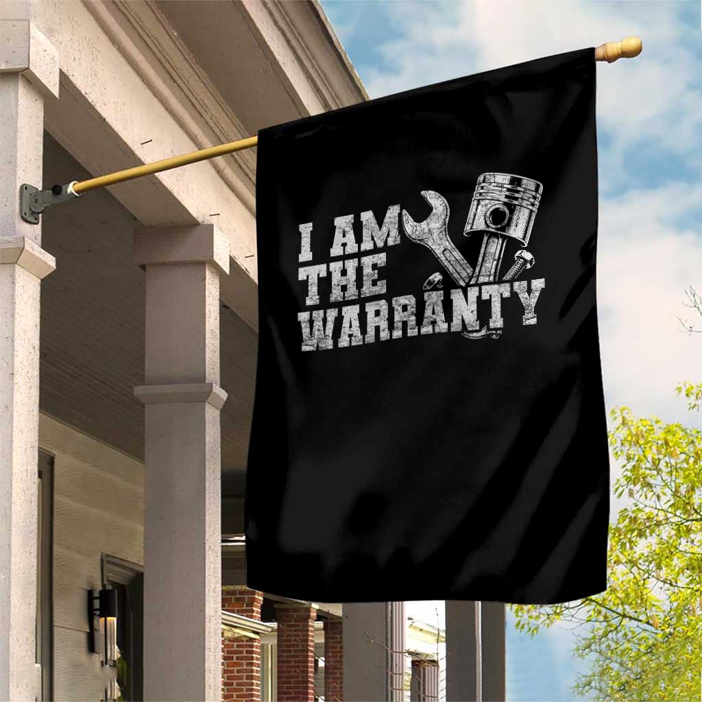 I Am The Warranty Garden Flag Race Car Parts Repair Guy Funny Mechanic