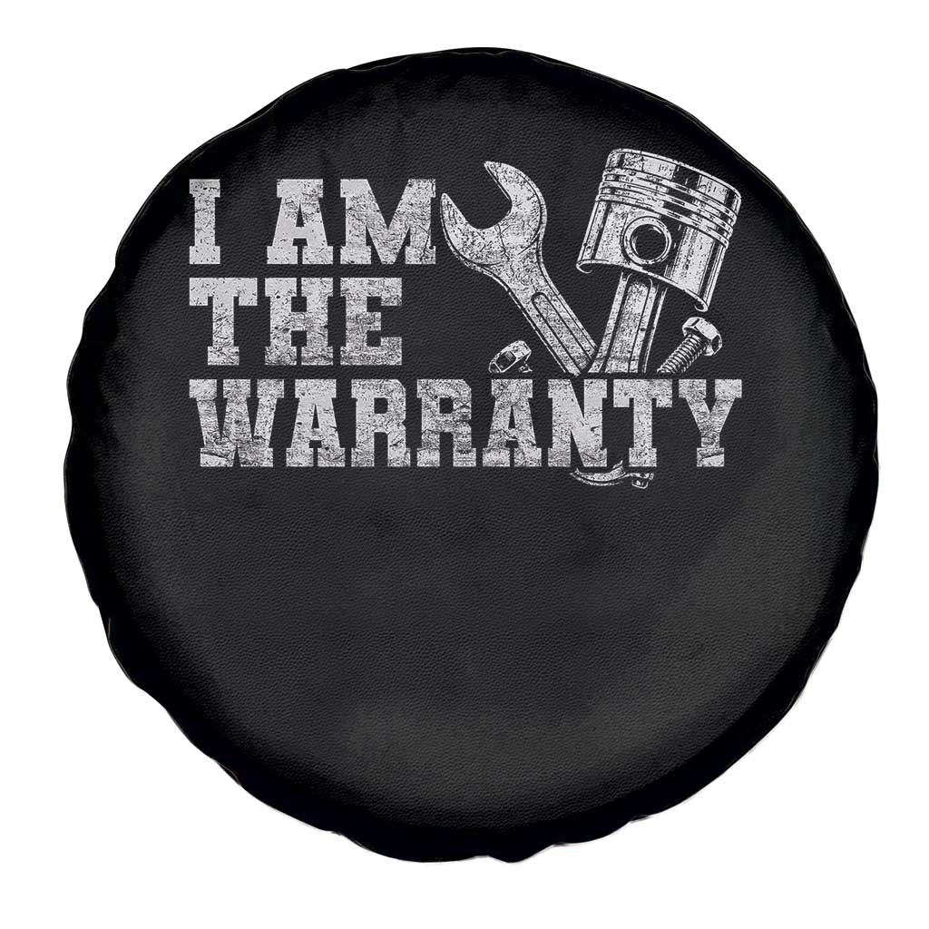 I Am The Warranty Spare Tire Cover Race Car Parts Repair Guy Funny Mechanic