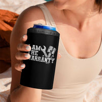 I Am The Warranty 4 in 1 Can Cooler Tumbler Race Car Parts Repair Guy Funny Mechanic