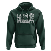 I Am The Warranty Hoodie Race Car Parts Repair Guy Funny Mechanic