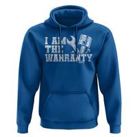 I Am The Warranty Hoodie Race Car Parts Repair Guy Funny Mechanic