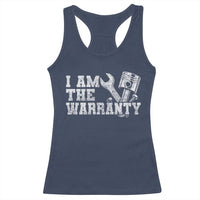 I Am The Warranty Racerback Tank Top Race Car Parts Repair Guy Funny Mechanic