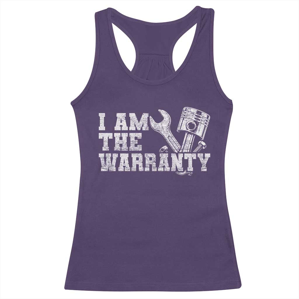 I Am The Warranty Racerback Tank Top Race Car Parts Repair Guy Funny Mechanic