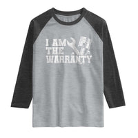I Am The Warranty Raglan Shirt Race Car Parts Repair Guy Funny Mechanic