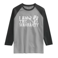 I Am The Warranty Raglan Shirt Race Car Parts Repair Guy Funny Mechanic