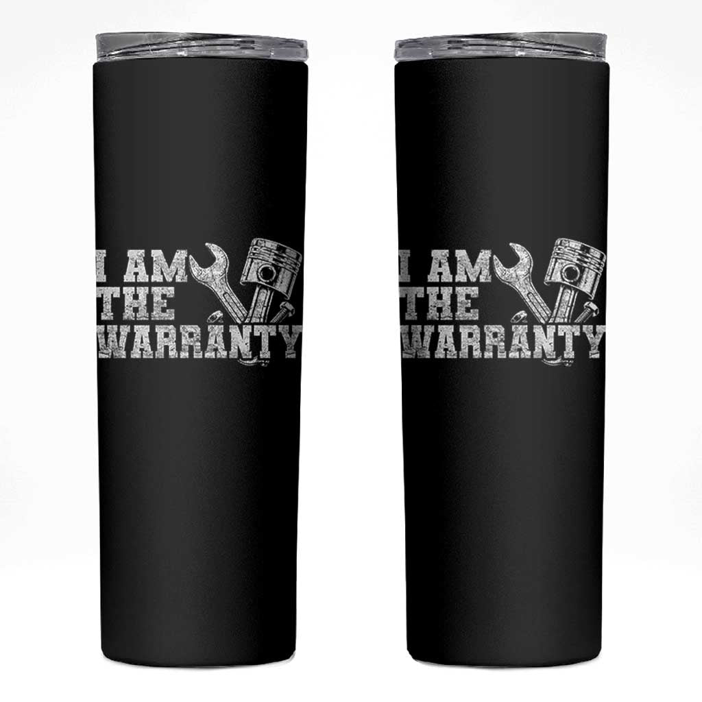 I Am The Warranty Skinny Tumbler Race Car Parts Repair Guy Funny Mechanic