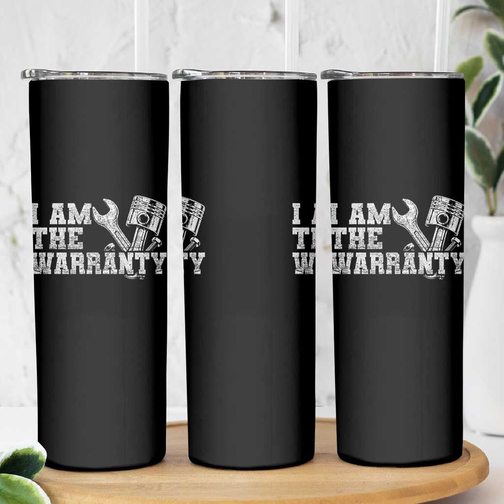I Am The Warranty Skinny Tumbler Race Car Parts Repair Guy Funny Mechanic