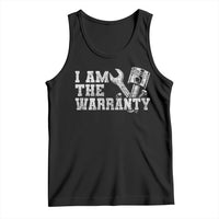 I Am The Warranty Tank Top Race Car Parts Repair Guy Funny Mechanic
