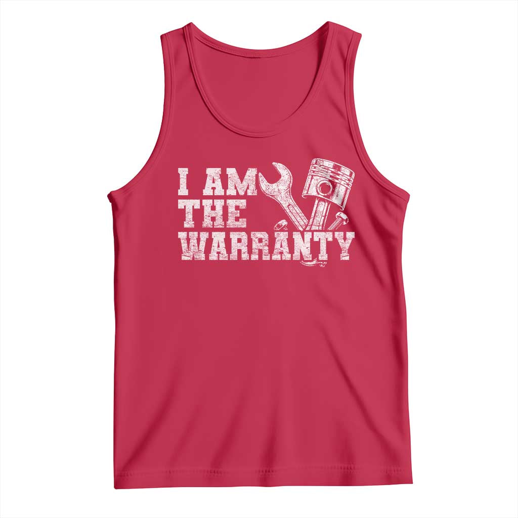 I Am The Warranty Tank Top Race Car Parts Repair Guy Funny Mechanic