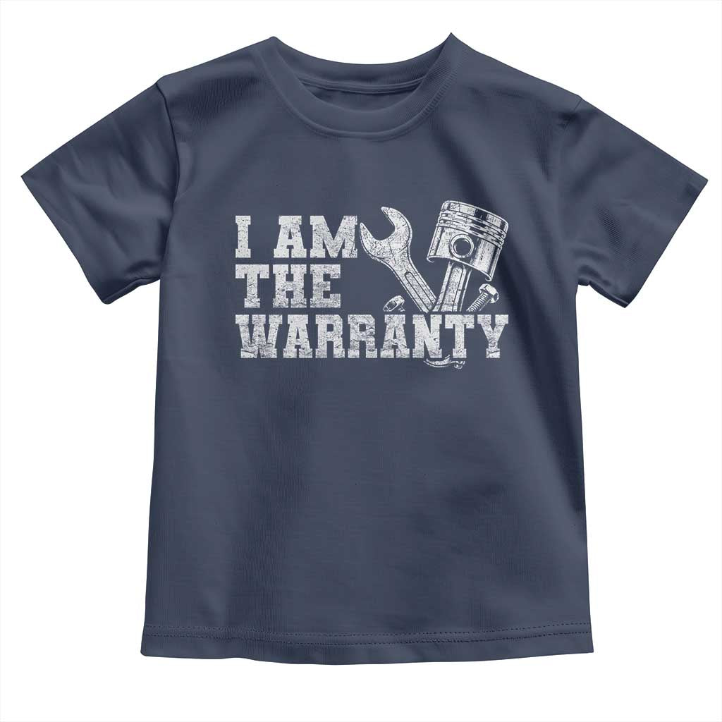 I Am The Warranty Toddler T Shirt Race Car Parts Repair Guy Funny Mechanic
