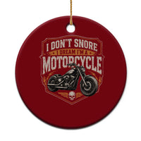 I Dont Snore I Dream Im A Motorcycle Rider Ceramic Ornament Snoring Biker Retro Bikers Club