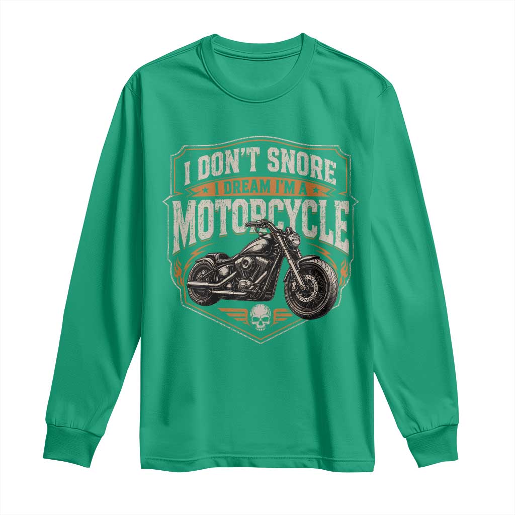 I Dont Snore I Dream Im A Motorcycle Rider Long Sleeve Shirt Snoring Biker Retro Bikers Club