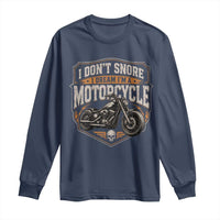 I Dont Snore I Dream Im A Motorcycle Rider Long Sleeve Shirt Snoring Biker Retro Bikers Club