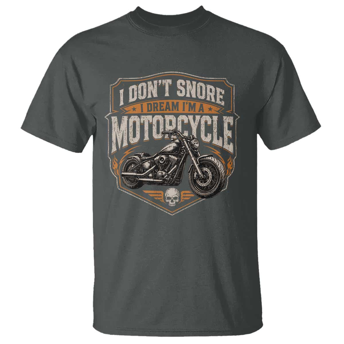 I Dont Snore I Dream Im A Motorcycle Rider T Shirt Snoring Biker Retro Bikers Club