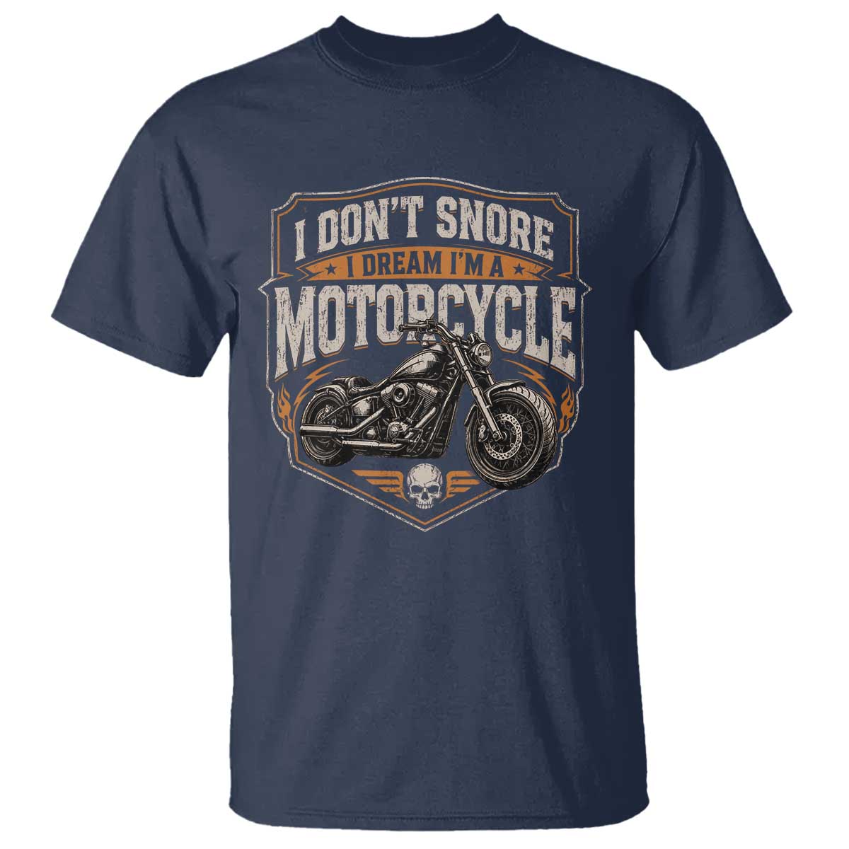 I Dont Snore I Dream Im A Motorcycle Rider T Shirt Snoring Biker Retro Bikers Club